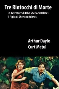 Baixar Tre Rintocchi di Morte (Le Avventure di John Sherlock Holmes Il Figlio di Sherlock Holmes) (Italian Edition) pdf, epub, eBook