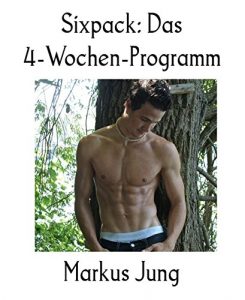Baixar Sixpack: Das 4-Wochen-Programm (German Edition) pdf, epub, eBook