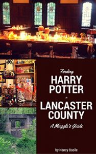 Baixar Finding Harry Potter in Lancaster County: A Muggle’s Guide pdf, epub, eBook