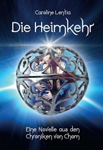 Baixar Die Heimkehr: Eine Novelle aus den Chroniken von Chom (Die Chroniken von Chom 1) (German Edition) pdf, epub, eBook