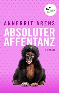 Baixar Absoluter Affentanz: Roman pdf, epub, eBook