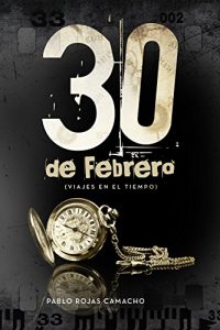 Baixar 30 de Febrero (Viajes en el tiempo): Nudos en el tiempo (Spanish Edition) pdf, epub, eBook