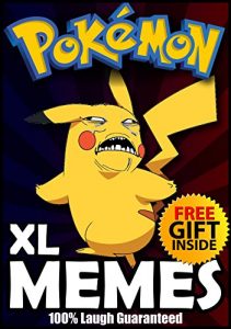 Baixar Pokemon: FUNNIEST Pokemon Memes and Jokes for Kids 2017 + FREE Gift Inside (Book 100) (Funny Memes 2017 – Pokemon Go Memes  – Ultimate Memes – Memes For … Pikachu Books – Memes XL) (English Edition) pdf, epub, eBook