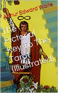 Baixar The Pictorial Key To The Tarot (Illustrated) (English Edition) pdf, epub, eBook