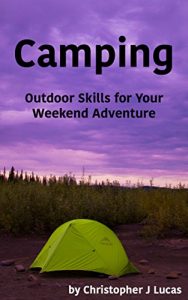 Baixar Camping: Outdoor Skills for Your Weekend Adventure (English Edition) pdf, epub, eBook