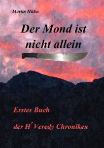 Baixar Der Mond ist nicht allein (H’Veredy-Chroniken 1) (German Edition) pdf, epub, eBook