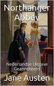 Baixar Northanger Abbey – Nederlandse Uitgave – Geannoteerd: Nederlandse Uitgave – Geannoteerd (Dutch Edition) pdf, epub, eBook