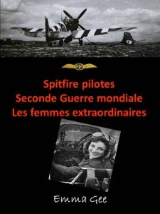 Baixar Spitfire pilotes-Seconde Guerre mondiale-Les femmes extraordinaires (French Edition) pdf, epub, eBook