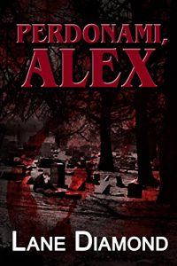 Baixar Perdonami, Alex (Italian Edition) pdf, epub, eBook
