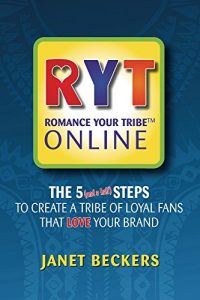 Baixar Romance Your Tribe Online: The 5 (and a half) Steps to Create a Tribe of Loyal Fans That Love Your Brand (English Edition) pdf, epub, eBook