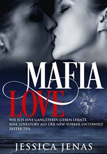 Baixar Mafia Love: Wie ich eine Gangsterin lieben lernte (German Edition) pdf, epub, eBook