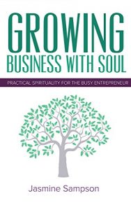 Baixar Growing Business With Soul: Practical Spirituality For The Busy Entrepreneur (English Edition) pdf, epub, eBook