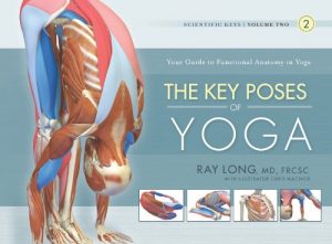 Baixar The Key Poses of Yoga: Scientific Keys, Volume II (English Edition) pdf, epub, eBook