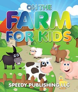 Baixar On The Farm For Kids: Fun Pictures for Kids on The Farm pdf, epub, eBook