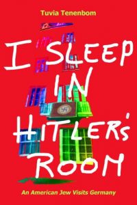 Baixar I Sleep in Hitler’s Room – An American Jew Visits Germany (English Edition) pdf, epub, eBook