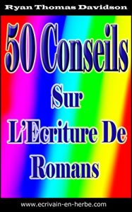 Baixar 50 Conseils Sur L’Ecriture De Roman (French Edition) pdf, epub, eBook