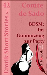 Baixar BDSM: Im Gummizeug zur Party: Erotik Short Stories Nr. 42 (German Edition) pdf, epub, eBook