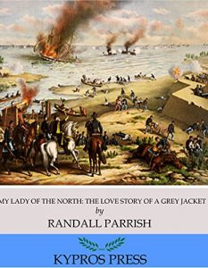 Baixar My Lady of the North: The Love Story of a Gray Jacket (English Edition) pdf, epub, eBook