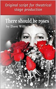 Baixar There Should Be Roses: Original script, a comedy in two acts (English Edition) pdf, epub, eBook