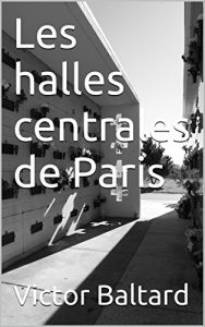 Baixar Les halles centrales de Paris (French Edition) pdf, epub, eBook
