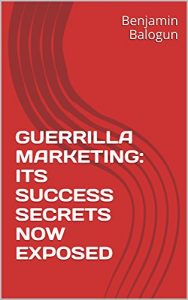 Baixar GUERRILLA MARKETING: ITS SUCCESS SECRETS  NOW EXPOSED (English Edition) pdf, epub, eBook