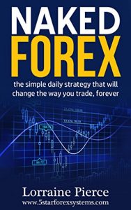 Baixar Naked Forex: the simple daily strategy that will change the way you trade, forever (English Edition) pdf, epub, eBook