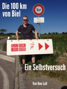 Baixar Die 100 km von Biel – Ein Selbstversuch (German Edition) pdf, epub, eBook