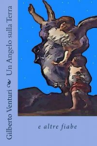 Baixar Un Angelo sulla Terra: e altre fiabe (Italian Edition) pdf, epub, eBook