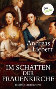 Baixar Im Schatten der Frauenkirche: Historischer Roman pdf, epub, eBook