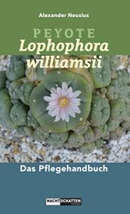 Baixar Peyote – Lophophora williamsii: Das Pflegehandbuch (German Edition) pdf, epub, eBook