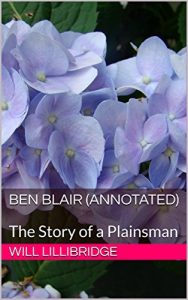 Baixar Ben Blair (Annotated): The Story of a Plainsman (English Edition) pdf, epub, eBook