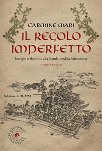Baixar Il regolo imperfetto:  Intrighi e alchimie alla Scuola medica salernitana (biblioteca del giallo) pdf, epub, eBook