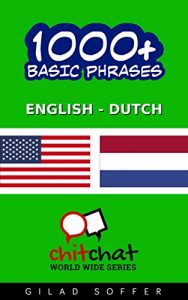 Baixar 1000+ basic phrases English – Dutch (ChitChat WorldWide) (English Edition) pdf, epub, eBook