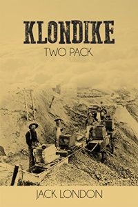 Baixar Klondike Two Pack – The Call of the Wild and White Fang pdf, epub, eBook