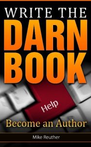 Baixar Write the Darn Book: Become an Author (English Edition) pdf, epub, eBook