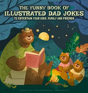 Baixar The Funny Book of Illustrated Dad Jokes to Entertain your Kids, Family and Friends (English Edition) pdf, epub, eBook