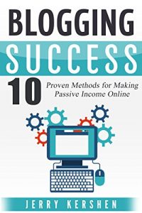 Baixar Blogging: Blogging Success: 10 Proven Steps to Starting a Blog and Making Money (Blogging Beginner to Expert, Make Money Blogging, Blogging for Profit, Blogging Empire) (English Edition) pdf, epub, eBook