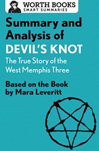 Baixar Summary and Analysis of Devil’s Knot: The True Story of the West Memphis Three: Based on the Book by Mara Leveritt (English Edition) pdf, epub, eBook