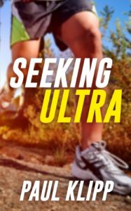 Baixar Seeking Ultra – Six Months From My First Jog to My First Ultramarathon – at 43 years old – a running story (English Edition) pdf, epub, eBook