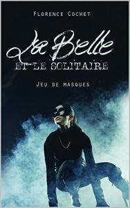 Baixar La Belle et le Solitaire: Jeu de masques (French Edition) pdf, epub, eBook