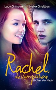 Baixar Rachel, die Vampirhexe: Tochter der Nacht (German Edition) pdf, epub, eBook