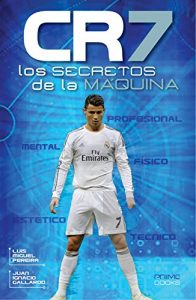 Baixar CR7 – Los Secretos de La Máquina (Spanish Edition) pdf, epub, eBook