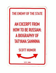 Baixar The Enemy of the State: An excerpt from How To Be Russian: A Biography of Tatyana Sannina (English Edition) pdf, epub, eBook