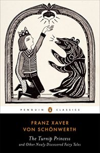 Baixar The Turnip Princess and Other Newly Discovered Fairy Tales (Penguin Classics) pdf, epub, eBook