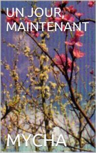 Baixar UN JOUR, MAINTENANT (French Edition) pdf, epub, eBook
