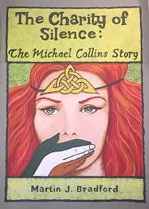 Baixar The Charity of Silence: The Michael Collins Story (English Edition) pdf, epub, eBook