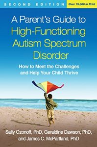 Baixar A Parent’s Guide to High-Functioning Autism Spectrum Disorder, Second Edition: How to Meet the Challenges and Help Your Child Thrive pdf, epub, eBook