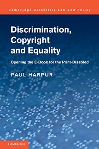 Baixar Discrimination, Copyright and Equality: Opening the e-Book for the Print-Disabled (Cambridge Disability Law and Policy Series) pdf, epub, eBook