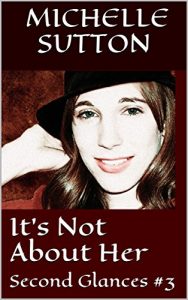Baixar It’s Not About Her (Second Glances Book 3) (English Edition) pdf, epub, eBook