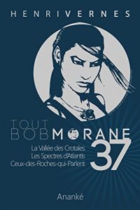 Baixar TOUT BOB MORANE/37 (Tout Bob Morane series) (French Edition) pdf, epub, eBook